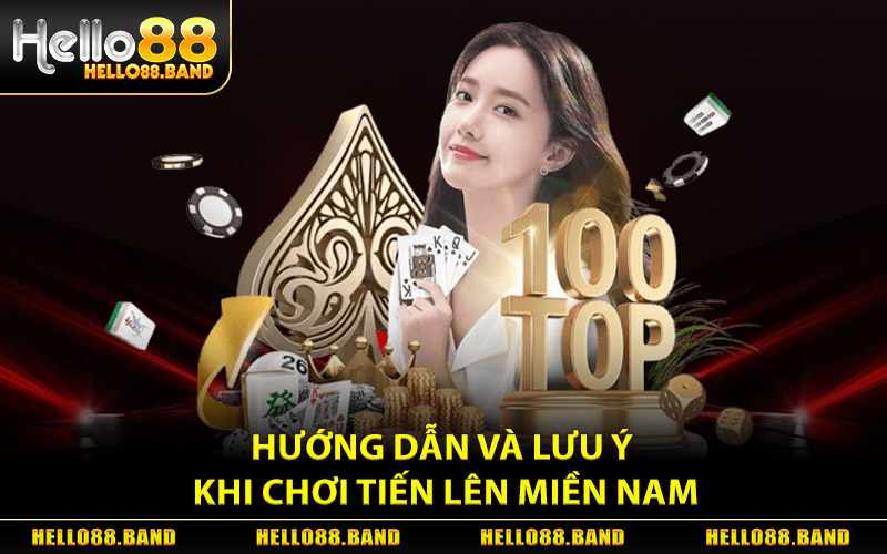 Hướng dẫn và lưu ý khi chơi Tiến Lên Miền Nam