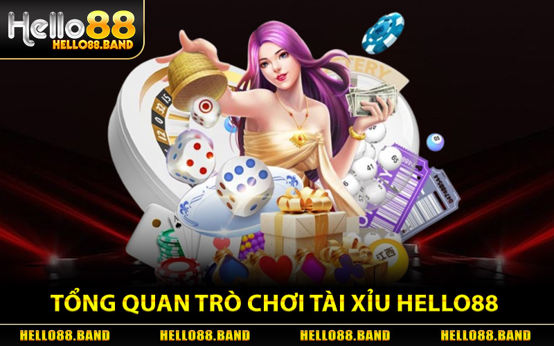Tổng Quan Trò Chơi Tài Xỉu Hello88